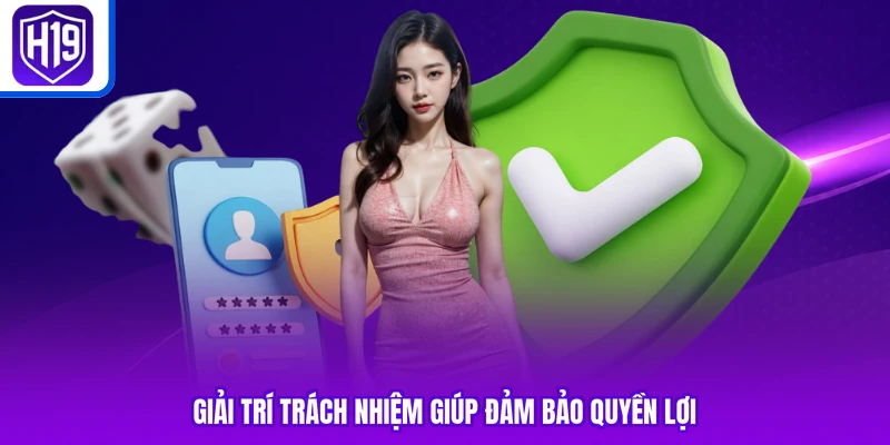 Giải trí trách nhiệm giúp đảm bảo quyền lợi