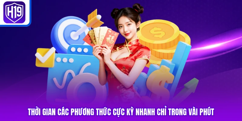 Thời gian các phương thức cực kỳ nhanh chỉ trong vài phút