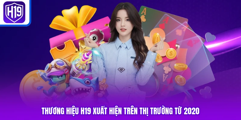 Thương hiệu H19 xuất hiện trên thị trường từ 2020